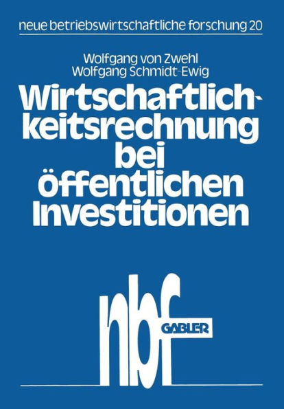 Wirtschaftlichkeitsrechnung bei öffentlichen Investitionen: Verfahren und Beispiel zur Kosten-Nutzen-Analyse aus dem Bibliotheksbereich