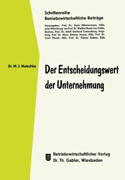 Der Entscheidungswert der Unternehmung: Inauguraldissertation zur Erlangung des Doktorgrades der Wirtschafts- und Sozialwissenschaftlichen Fakultät der Universität zu Köln