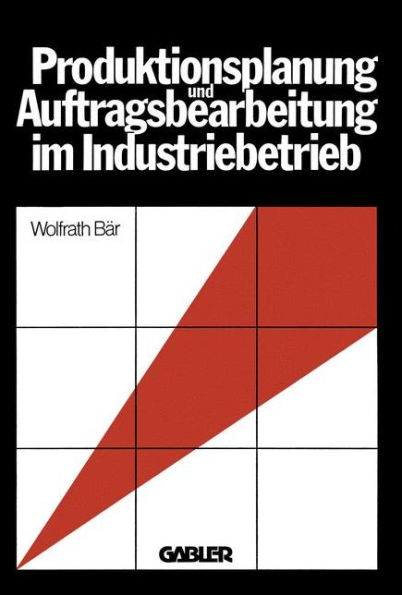 Produktionsplanung und Auftragsbearbeitung im Industriebetrieb