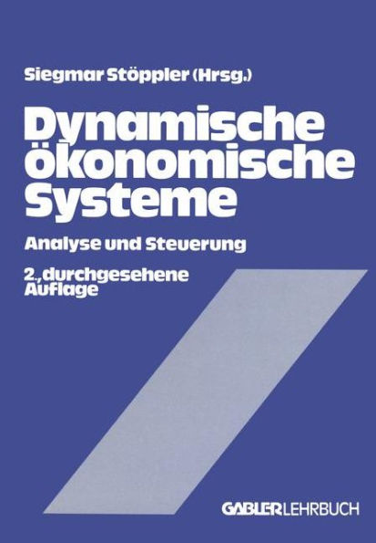 Dynamische ökonomische Systeme: Analyse und Steuerung