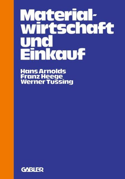 Materialwirtschaft und Einkauf: Praktische Einführung und Entscheidungshilfe