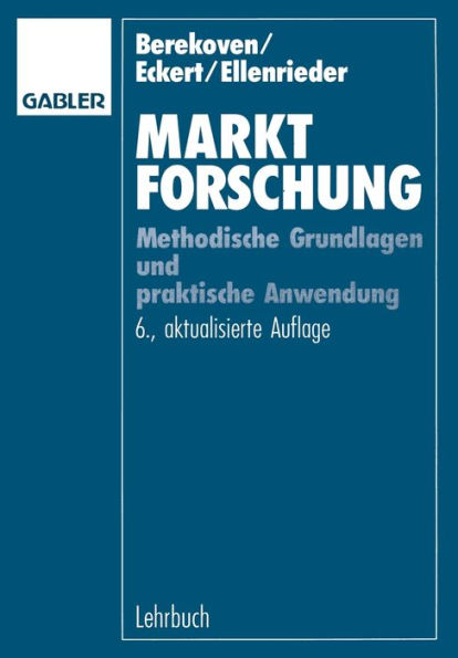 Marktforschung: Methodische Grundlagen und praktische Anwendung