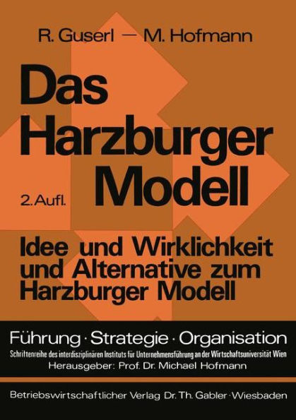 Das Harzburger Modell: Idee und Wirklichkeit und Alternative zum Harzburger Modell