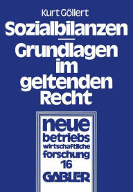 Title: Sozialbilanzen: Grundlagen im geltenden Recht, Author: Kurt Göllert