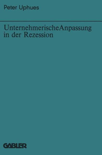 Unternehmerische Anpassung in der Rezession