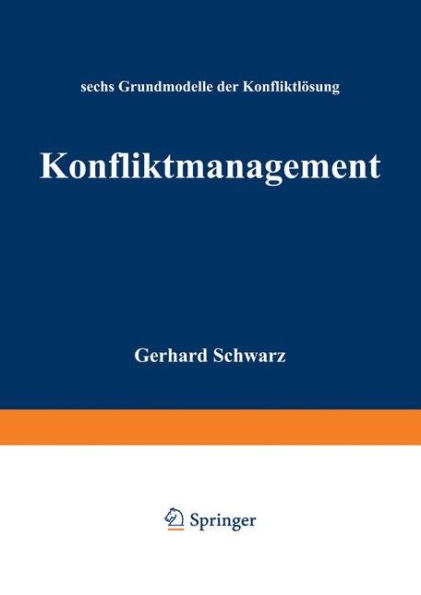 Konfliktmanagement: Sechs Grundmodelle der Konfliktlösung