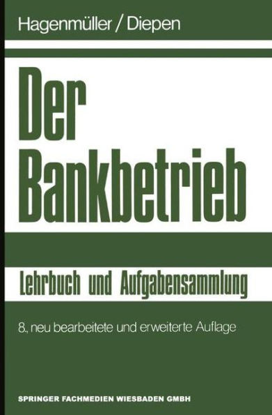 Der Bankbetrieb: Lehrbuch und Aufgabensammlung