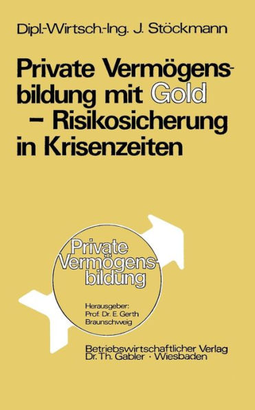 Private Vermögensbildung mit Gold - Risikosicherung in Krisenzeiten