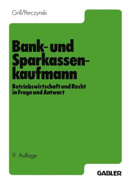 Der Bank- und Sparkassenkaufmann: Betriebswirtschaft und Recht in Frage und Antwort