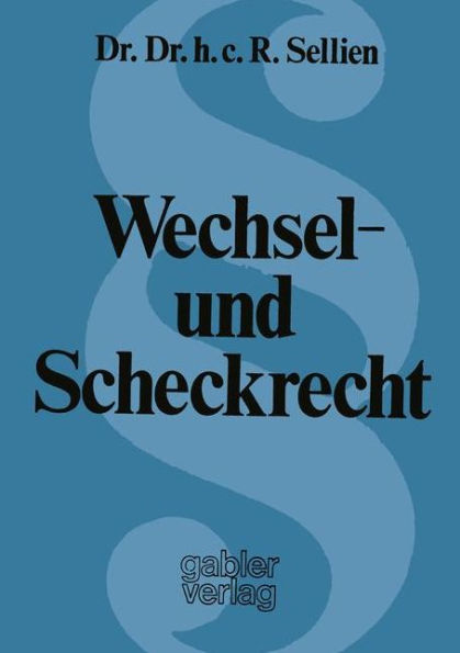 Wechsel- und Scheckrecht: Erläuterungen für die Praxis