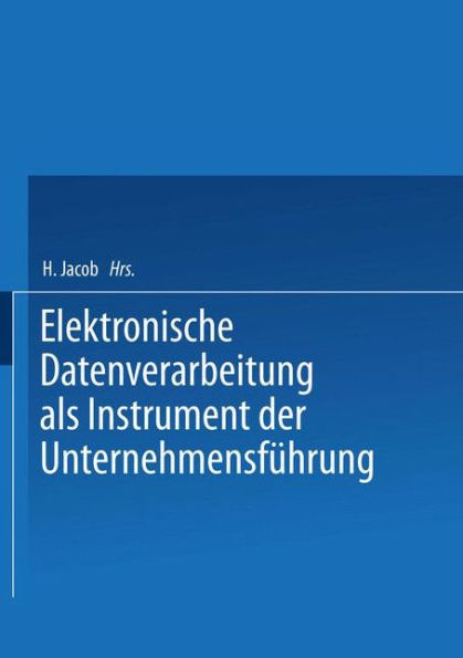 Elektronische Datenverarbeitung als Instrument der Unternehmensführung