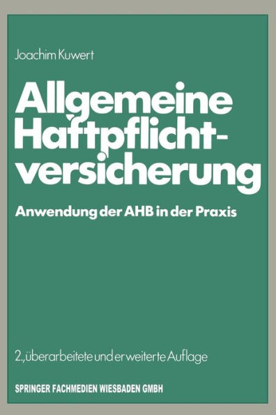 Allgemeine Haftpflichtversicherung: Anwendung der AHB in der Praxis