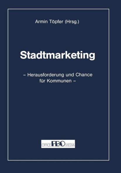 Stadtmarketing: Herausforderung und Chance für Kommunen