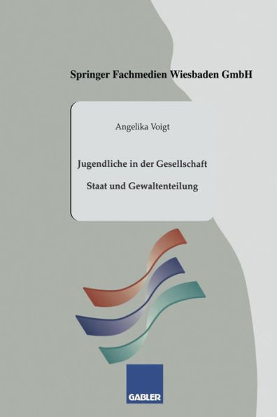 Jugendliche in der Gesellschaft: Staat und Gewaltenteilung