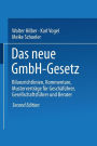 Das GmbH-Gesetz: Bilanzrichtlinien, Kommentare, Musterverträge für Geschäftsführer, Gesellschafter und Berater