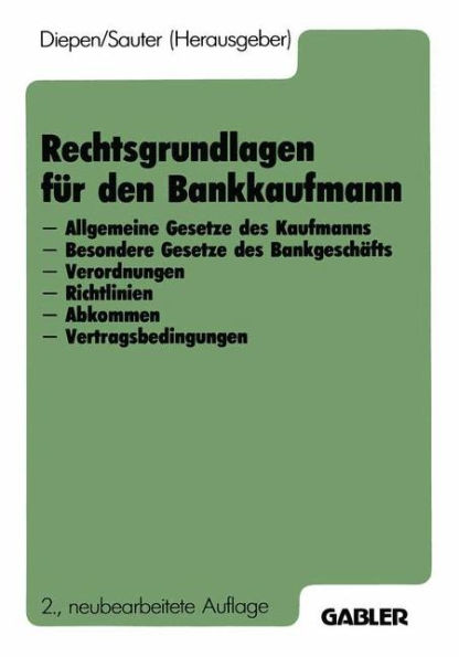 Rechtsgrundlagen für den Bankkaufmann: - Allgemeine Gesetze des Kaufmanns - Besondere Gesetze des Bankgeschäfts - Verordnungen - Richtlinien - Abkommen - Vertragsbedingungen