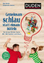 Gemeinsam schlau statt einsam büffeln: So lernen Kinder und Eltern zusammen. Mit 188 Spielen und Ideen. Für die Jahre 5 bis 10. Von Familien getestet