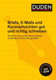 Title: Briefe, E-Mails und Kurznachrichten gut und richtig schreiben: Geschäfts- und Privatkorrespondenz verständlich und korrekt formulieren, Author: Ingrid Stephan