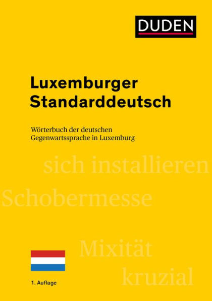 Luxemburger Standarddeutsch: Wörterbuch der deutschen Gegenwartssprache in Luxemburg