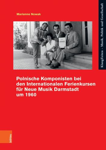 Polnische Komponisten bei den Internationalen Ferienkursen fur Neue Musik Darmstadt um 1960