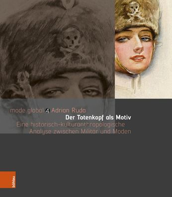 Der Totenkopf als Motiv: Eine historisch-kulturanthropologische Analyse zwischen Militar und Moden