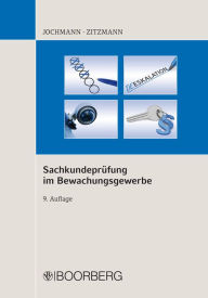 Title: Sachkundeprüfung im Bewachungsgewerbe: Sachkundeprüfung gemäß § 34 a GewO, Author: Ulrich Jochmann