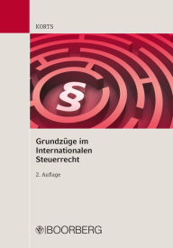 Title: Grundzüge im internationalen Steuerrecht, Author: Sebastian Korts