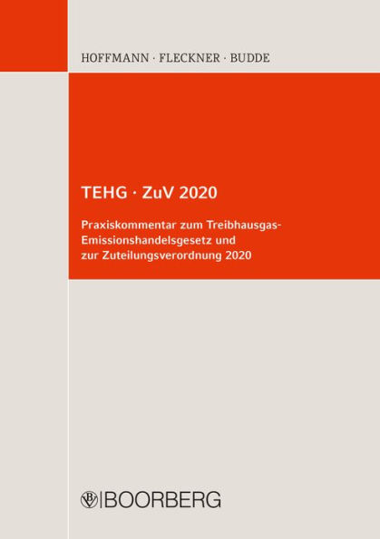 TEHG · ZuV 2020: Praxiskommentar zum Treibhausgas-Emissionshandelsgesetz und zur Zuteilungsverordnung 2020