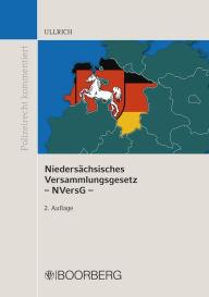 Title: Niedersächsisches Versammlungsgesetz - NVersG -, Author: Norbert Ullrich