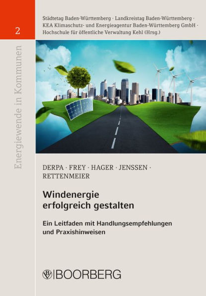 Windenergie erfolgreich gestalten: Ein Leitfaden mit Handlungsempfehlungen und Praxishinweisen