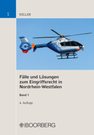 Title: Fälle und Lösungen zum Eingriffsrecht in Nordrhein-Westfalen: Band 1, Author: Christoph Keller