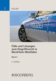 Title: Fälle und Lösungen zum Eingriffsrecht in Nordrhein-Westfalen: Band 2, Author: Christoph Keller