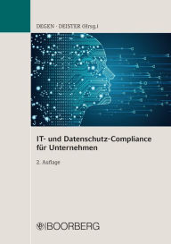 Title: IT- und Datenschutz-Compliance für Unternehmen, Author: Thomas A. Degen