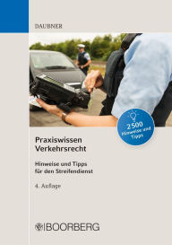 Title: Praxiswissen Verkehrsrecht: Hinweise und Tipps für den Streifendienst, Author: Robert Daubner