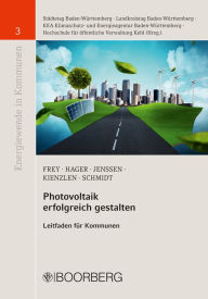 Title: Photovoltaik erfolgreich gestalten: Leitfaden für Kommunen, Author: Michael Frey