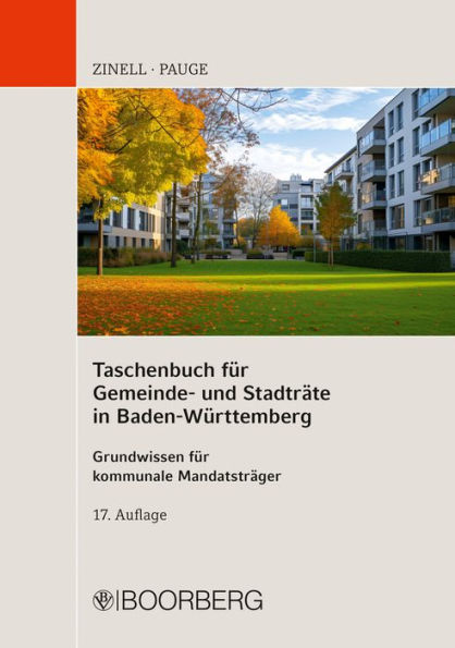 Taschenbuch für Gemeinde- und Stadträte in Baden-Württemberg: Grundwissen für kommunale Mandatsträger