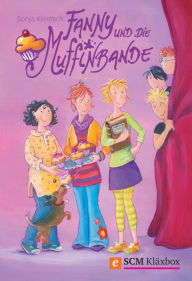 Title: Fanny und die Muffinbande - Band 1, Author: Sonja Kientsch