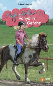 Title: Maja und Bella - Ponys in Gefahr, Author: Inken Weiand