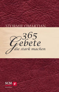 Title: 365 Gebete, die stark machen, Author: Stormie Omartian