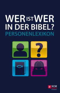 Title: Wer ist wer in der Bibel?: Personenlexikon, Author: SCM R.Brockhaus
