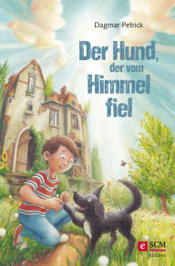 Title: Der Hund, der vom Himmel fiel, Author: Dagmar Petrick