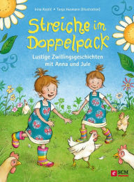 Title: Streiche im Doppelpack: Lustige Zwillingsgeschichten mit Anna und Jule, Author: Irina Kostic