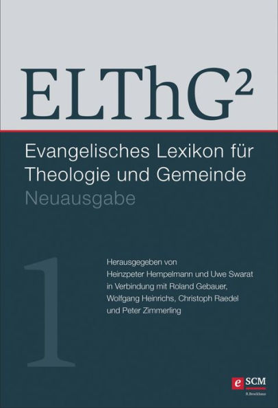 ELThG² - Band 1: Evangelisches Lexikon für Theologie und Gemeinde, Neuausgabe