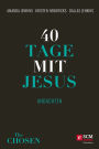 40 Tage mit Jesus: Andachten