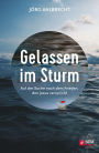 Gelassen im Sturm: Auf der Suche nach dem Frieden, den Jesus verspricht