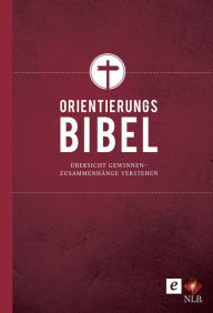 Title: Die Orientierungsbibel: Übersicht gewinnen - Zusammenhänge verstehen, Author: Ulrich Wendel