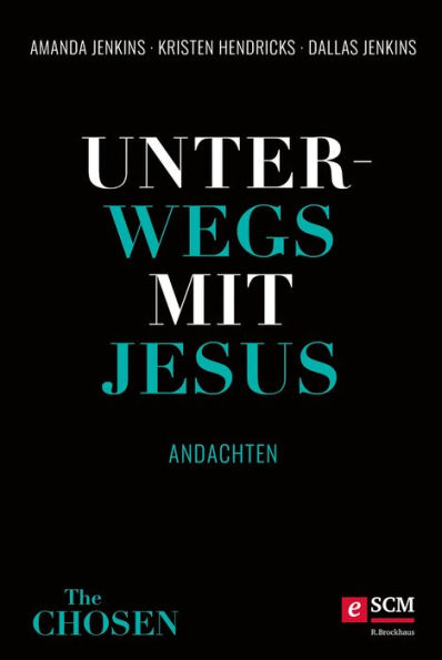 Unterwegs mit Jesus: Andachten