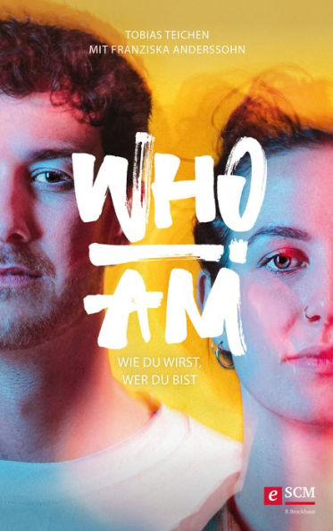 Who I am: Wie du wirst, wer du bist