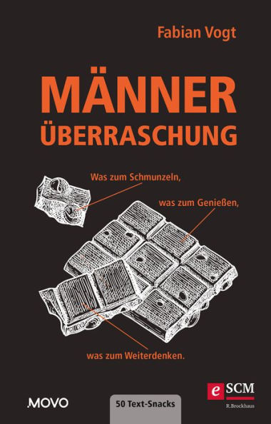 Männerüberraschung: Was zum Schmunzeln, was zum Genießen, was zum Weiterdenken