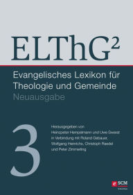 Title: ELThG² - Band 3: Evangelisches Lexikon für Theologie und Gemeinde, Author: Heinzpeter Hempelmann